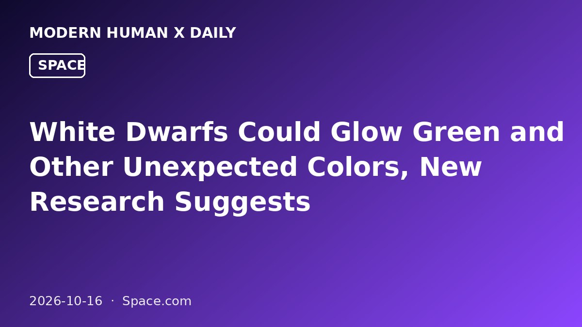 White Dwarfs Could Glow Green and Other Unexpected Colors, New Research Suggests